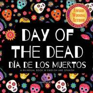 Title: Day of the Dead - Día de Los Muertos: Day of the Dead : A Bilingual Book for Kids in English and Spanish, Author: Marisa Boan