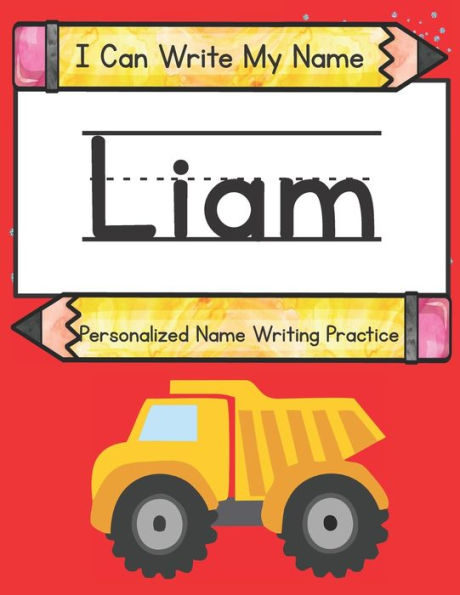 I Can Write My Name: Liam: Personalized Name Writing Book