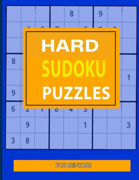 Hard Sudoku Puzzles: For Seniors