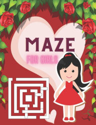 Title: MAZE FOR GIRLS: A challenging and fun maze for kids by solving mazes, Author: Bright creative House