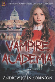 Title: Vampire Academia, Author: Andrew John Robinson