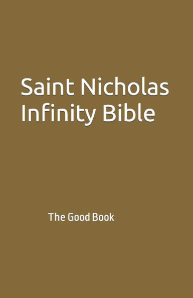 Saint Nicholas Infinity Bible: The Good Book