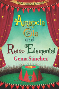 Title: Amapola Ola en el Reino Elemental, Author: Gema Sánchez Hernández