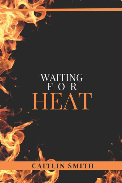 Waiting for Heat