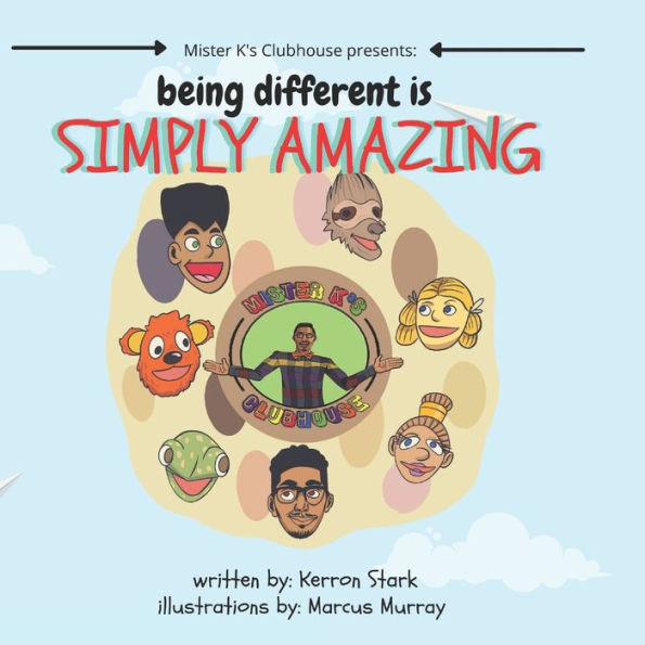 Mister K's Clubhouse Presents: Being Different Is Simply Amazing