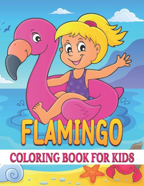 Flamingo Coloring Book For Kids: Best Flamingo Coloring Book Kids
