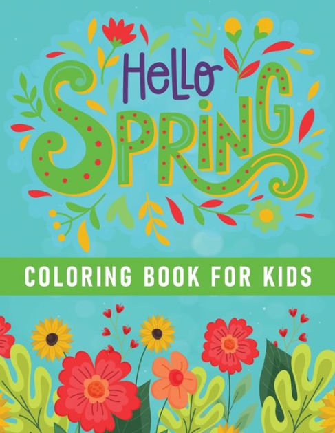 hello spring coloring book for kids: An Easy and Simple Coloring Book ...