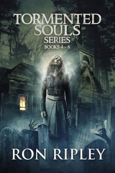 Tormented Souls Series Books 4 - 6: Supernatural Horror with Scary Ghosts & Haunted Houses