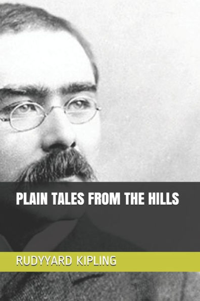 PLAIN TALES FROM THE HILLS