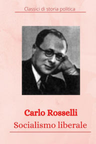 Title: Socialismo liberale, Author: Carlo Rosselli