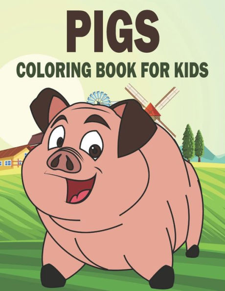 Pigs Coloring Book For Kids: 50 Cute Pigs Designs for Kids And Toddlers