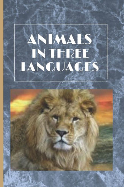 Animals in three languages: Animals book with diffrent languages