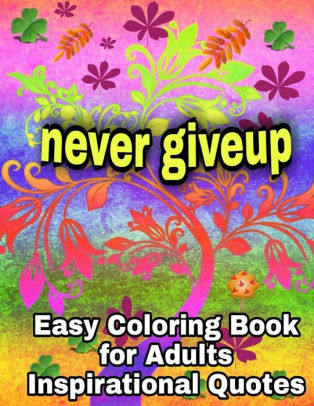 Download Easy Coloring Book For Adults Inspirational Quotes Motivational Swear Words Coloring Book Motivational And Inspirational Coloring Book For Everyone By Timsal Coloring Book Paperback Barnes Noble