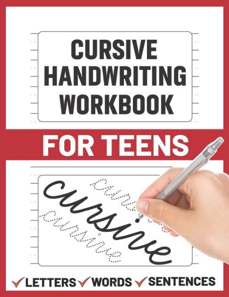 Cursive Handwriting Workbook for Teens: cursive handwriting practice paper for young, learning how to write