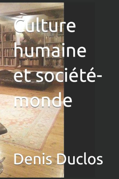 Culture humaine et société-monde