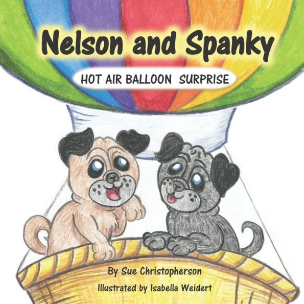Nelson and Spanky: Hot Air Balloon Surprise