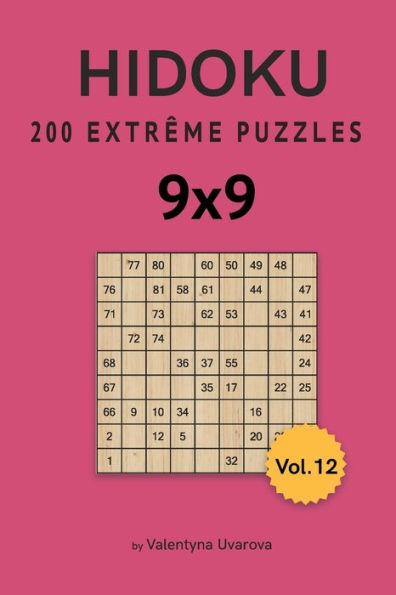 Hidoku: 200 Extrême Puzzles 9x9 vol. 12