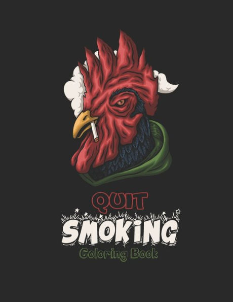 Quit Smoking Coloring Book: art coloring book to help you quit smoking Smoking addiction recovery gift