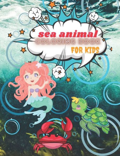 Sea Animal Coloring Book: Amazing Ocean Animals Coloring Book For Kids Ages 4-8 Paperback