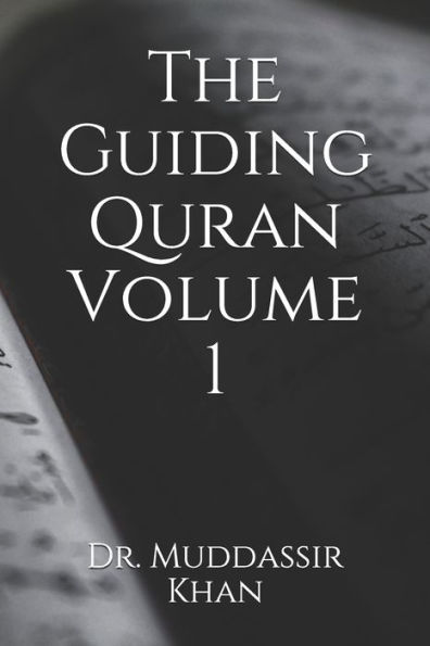 The Guiding Quran Volume 1