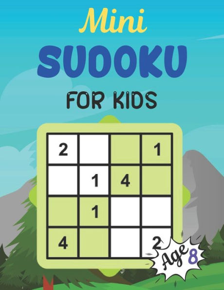 Mini SUDOKU FOR KIDS Age 8: This Book Has Amazing Sudoku Book for Kids.