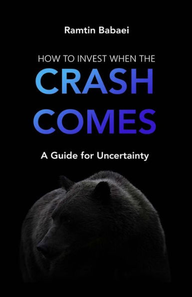 How to Invest When the Crash Comes: A Guide for Uncertainty