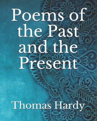 Poems of the Past and the Present by Thomas Hardy, Paperback | Barnes ...