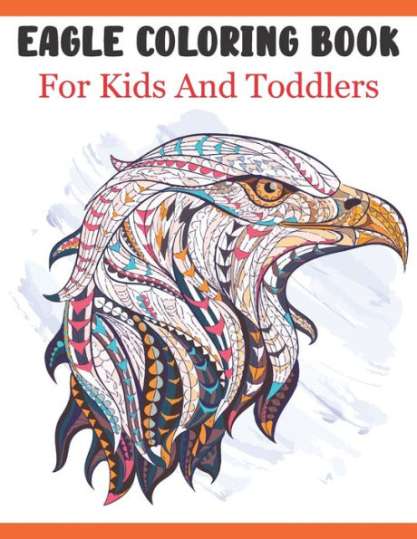 Eagle Coloring Book For Kids And Toddlers