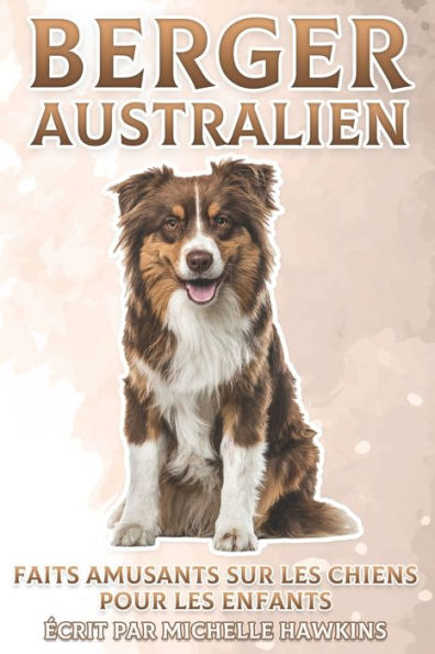 Berger Australien: Faits amusants sur les chiens pour les enfants #17
