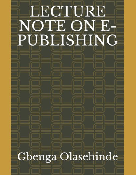 LECTURE NOTE ON E-PUBLISHING