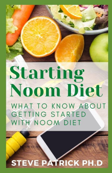Starting Noom Diet: What To Know About Getting Started With Noom Diet