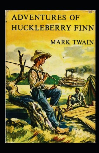 The Adventures of Huckleberry Finn illustrated by Mark Twain, Paperback ...