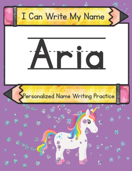 I Can Write My Name: Aria: Personalized Name Writing Practice