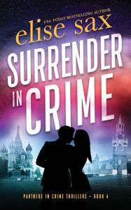 Title: Surrender in Crime, Author: Elise Sax