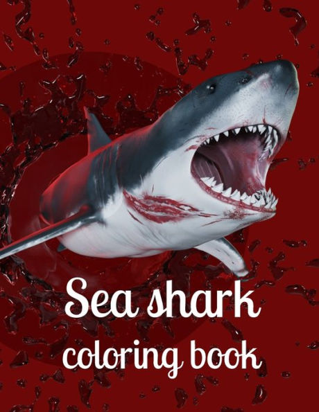 Sea shark coloring book: A coloring book for adults and kids sea Shark image design paperback