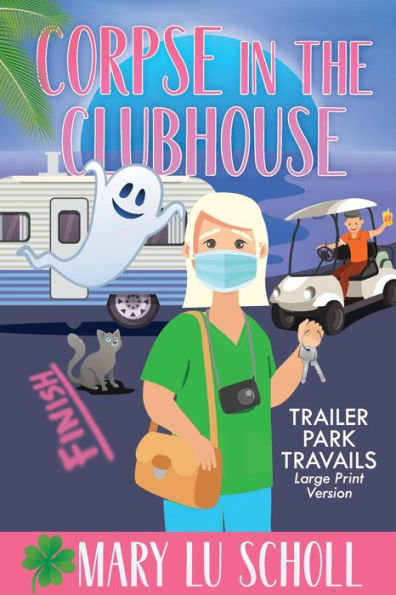 Corpse in the Clubhouse: Book 6