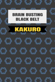 Title: Black Belt Kakuro: (Martial Arts Puzzles), Author: Andrea Raiford