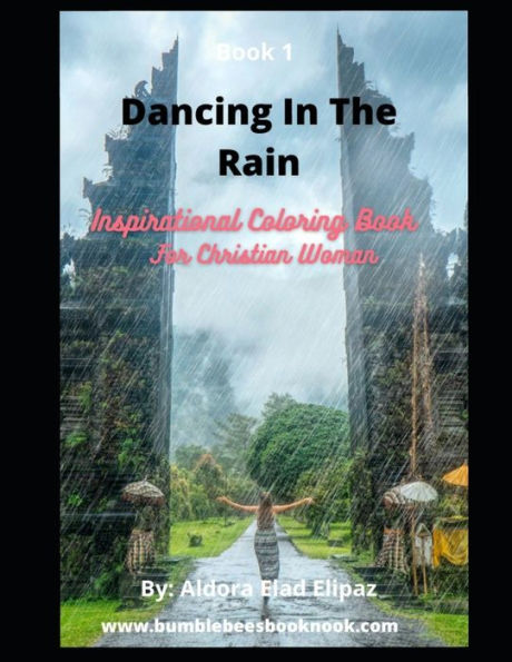 Dancing In The Rain: Inspirational Coloring Book For Christian Woman