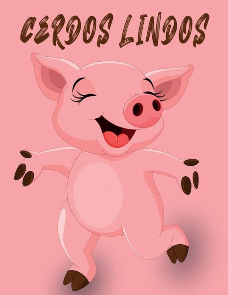 CERDOS LINDOS: Libro de colorear de cerdo para niños de 4 a 8 años Libro de colorear para niños, personas mayores, niñas, niños, más de 70 páginas para colorear, páginas para colorear perfectas para niños en edad preescolar, jardín de infantes y niños