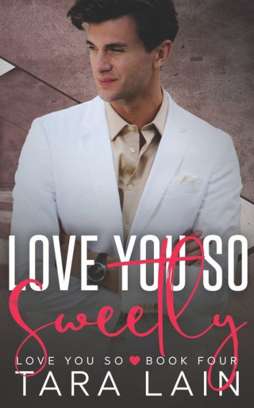 Love You So Sweetly: A Small Town, Gay Awakening, MM Romance