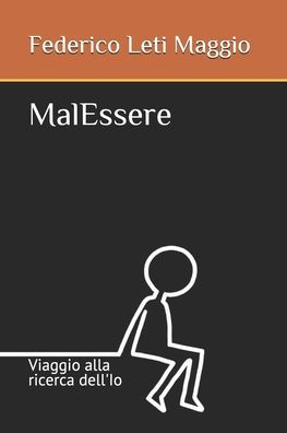 MalEssere: Viaggio alla ricerca dell'Io