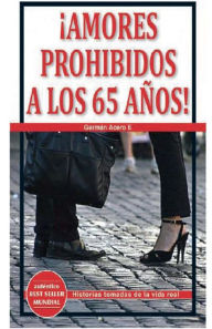 Title: ï¿½Amores Prohibidos A Los 65 Aï¿½os!, Author: Germïn Acero