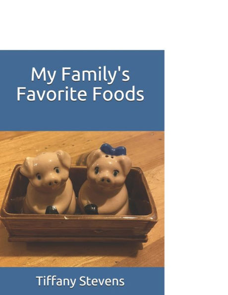 My Family's Favorite Foods