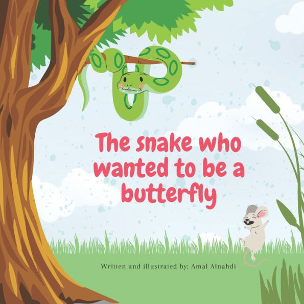 The Snake Who Wanted To Be A Butterfly