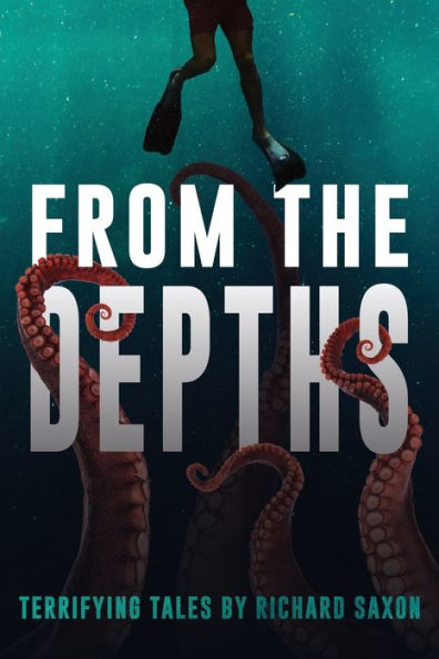 From the Depths: Terrifying Tales