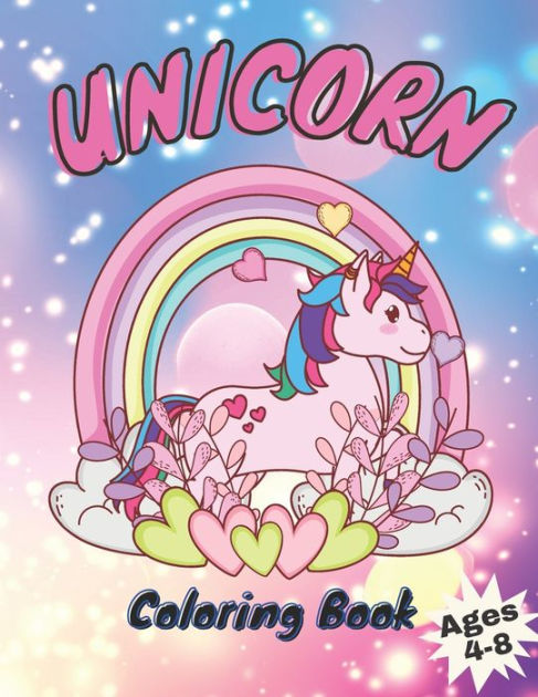 Unicorn Coloring Book: For Kids Ages 4-8, cute and funny designs for ...