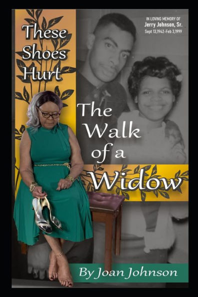 THESE SHOES HURT: The Walk of a Widow