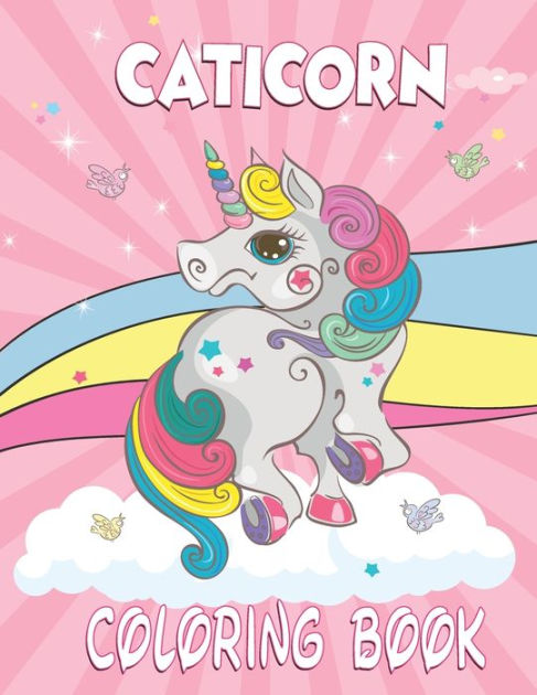 Caticorn Coloring Book: A Book for Fun And Inspirational by HAPPY ...