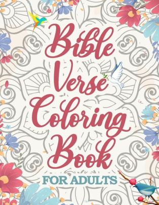 Download Bible Verse Coloring Book For Adults Inspirational Scripture Verses Coloring Book To Dive Deeper Into God S Words While You Enjoy Coloring By Carmel Publishing Paperback Barnes Noble