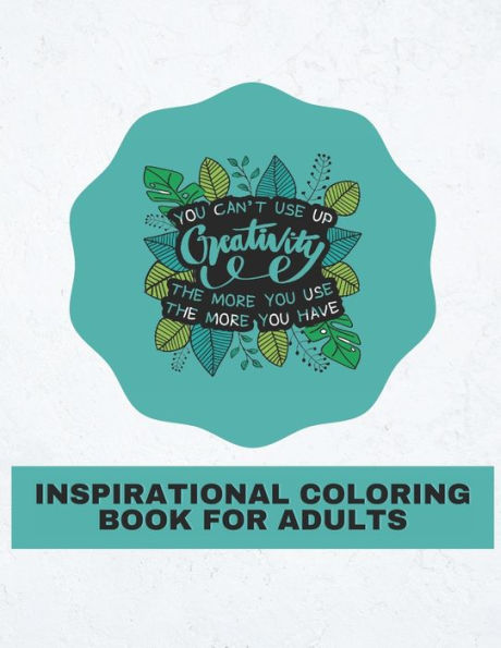 Inspirational Coloring Book For Adults: Motivational Quotes For Good Vibes